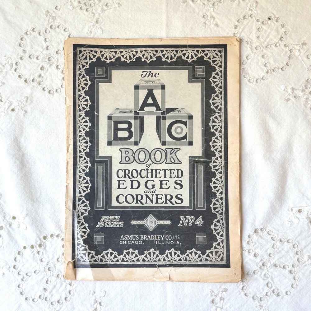 Antique Crocheted Edges and Corners Asmus Bradley ABC Book Needlecraft Ephemera